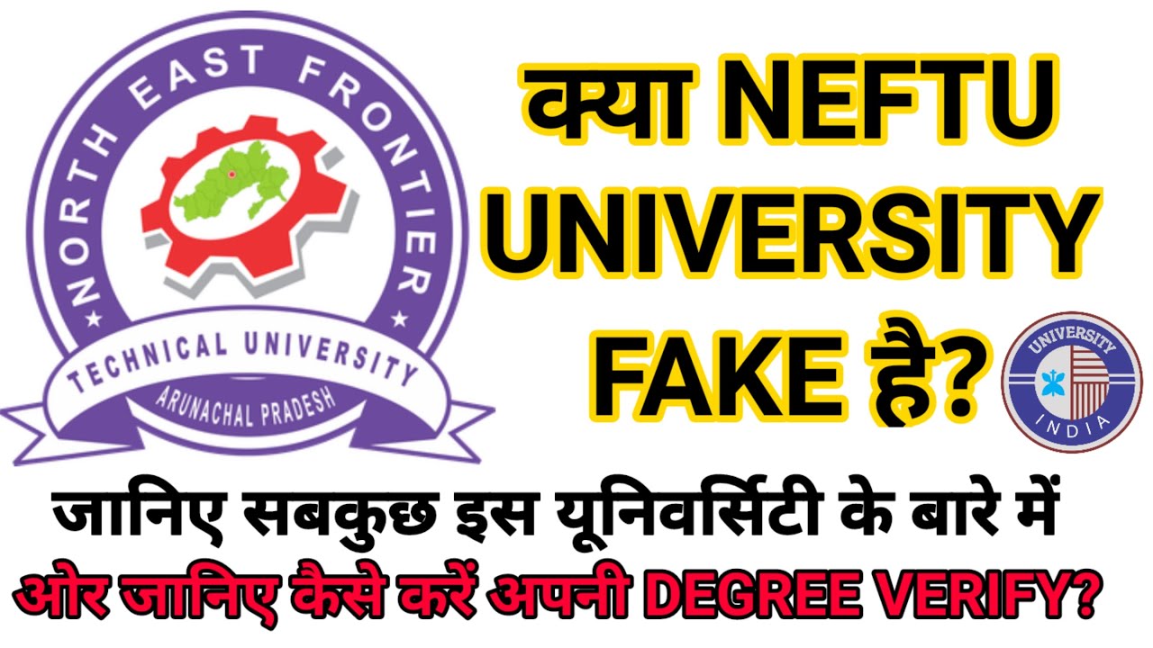 North East Frontier Technical University (NEFTU) | NEFTU | IS NEFTU FAKE? | NEFTU UNIVERSITY