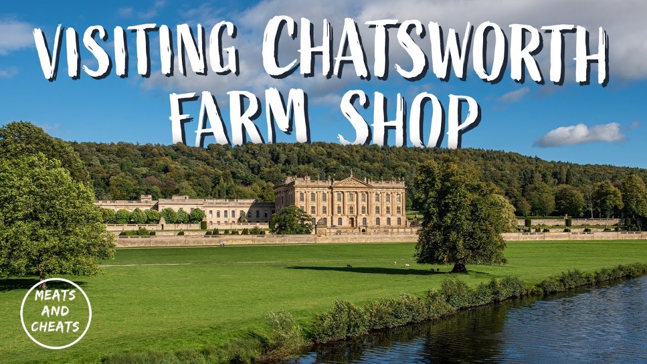 Visiting Chatsworth Farm Shop