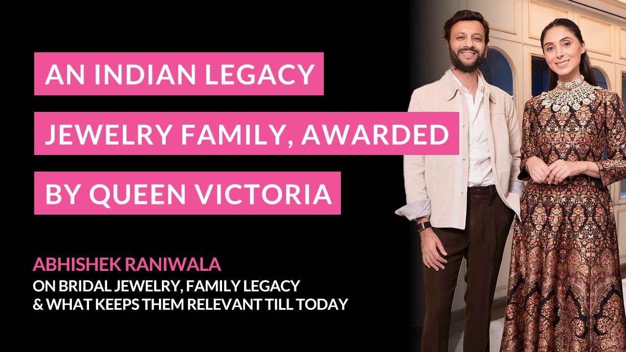 S4 EP 9 Bridal Jewelery & Family Heritage with Raniwala 1881 ft. Abhishek Raniwala