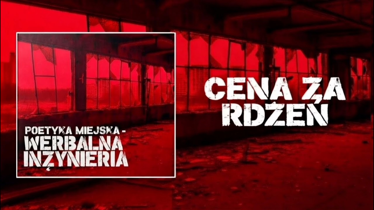 POETYKA MIEJSKA - CENA ZA RDZEŃ | Werbalna Inżynieria [Official Audio]