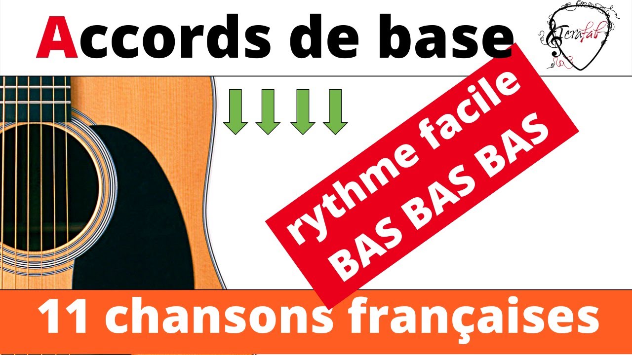 Accords de base + Rythme BAS 11 chansons françaises [Tuto guitare facile debutant Terafab]