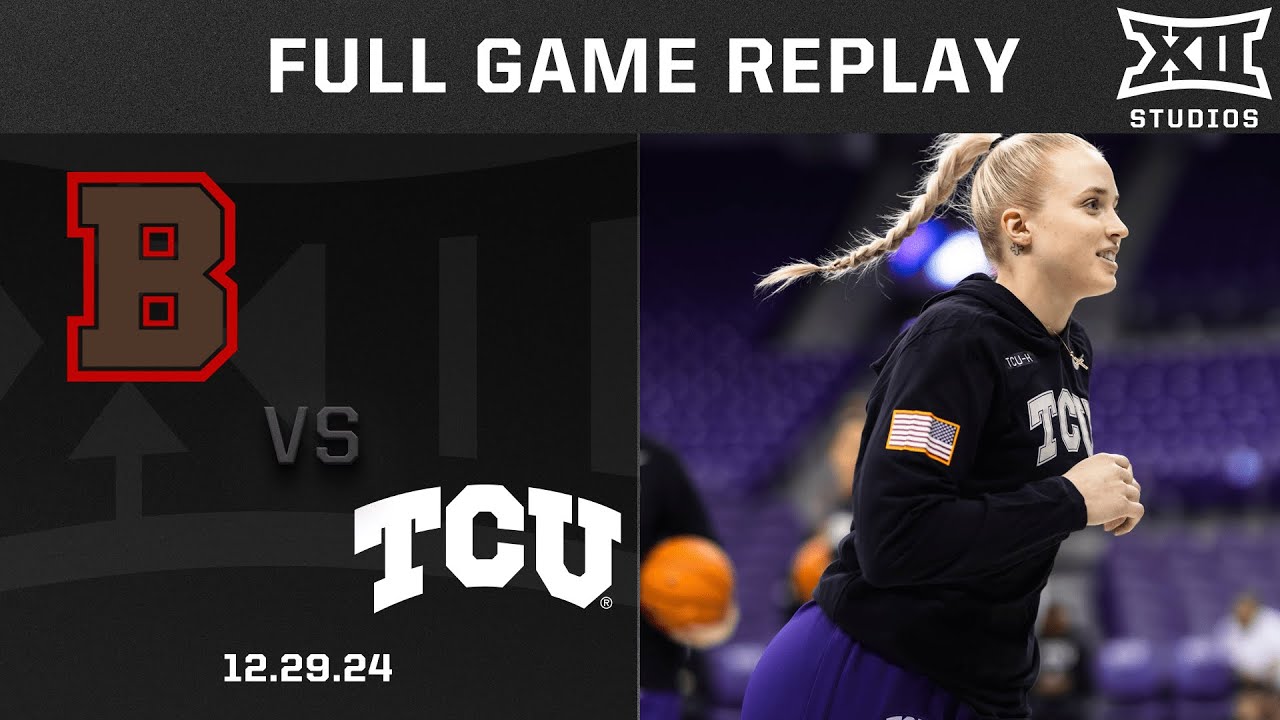 Brown vs. TCU (12.29.24) Full Game Replay | 2024-25 Big 12 Women's Basketball