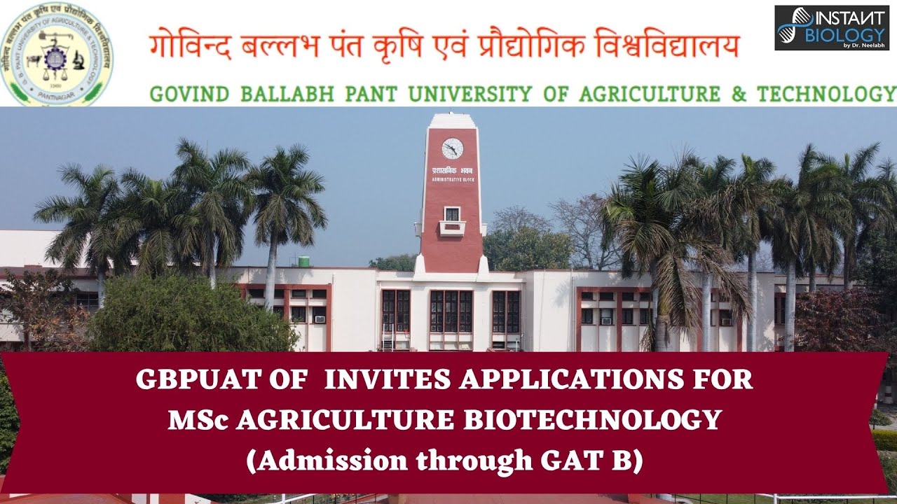 GBP UNIVERSITY INVITES APPLICATIONS FOR MSc in AGRICULTURE BIOTECHNOLOGY (Admission through GAT B)