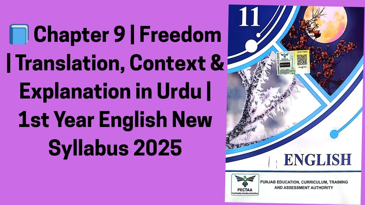 📘 Chapter 9 | Freedom | Translation, Context & Explanation in Urdu | 1st Year Eng New Syllabus 2025