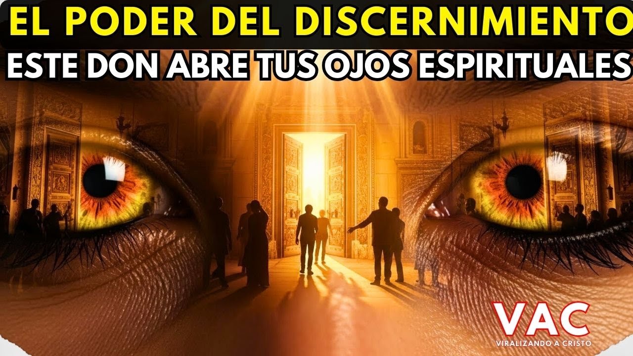El Poder Del Don de Discernimiento - Como Dios Abrirá Tus Ojos Espirituales
