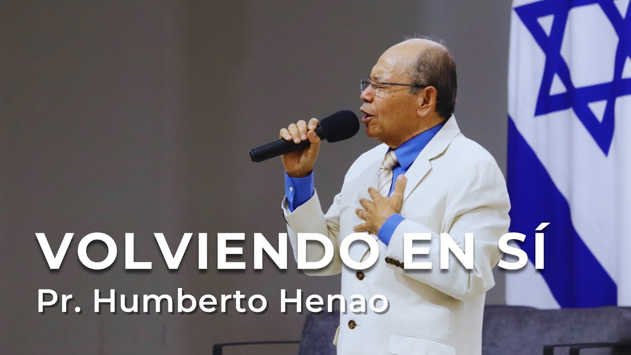 VOLVIENDO EN S&Iacute; | Pr. Humberto Henao
