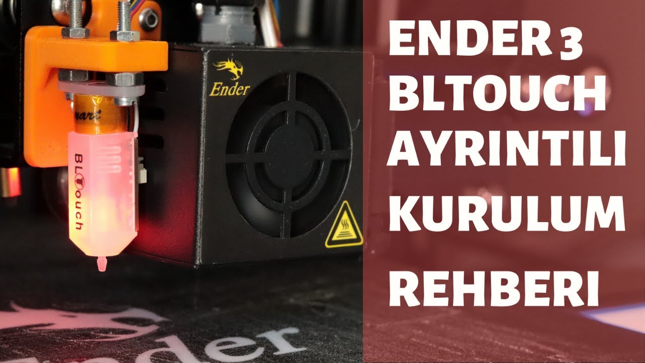ENDER 3 BLTOUCH DETAYLI KURULUM REHBERİ|OTOMATIK TABLA AYARI