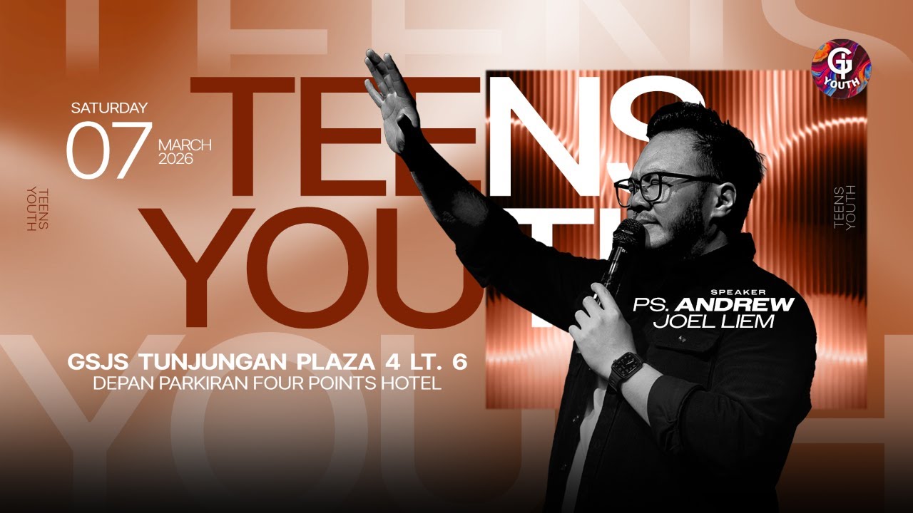 Ibadah GSJS Youth Tunjungan Plaza - Ps. Andrew Joel Liem - Pk. 17.00 (07 Maret 2026)
