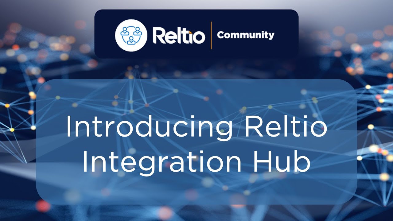 Reltio Integration Hub: An Introduction