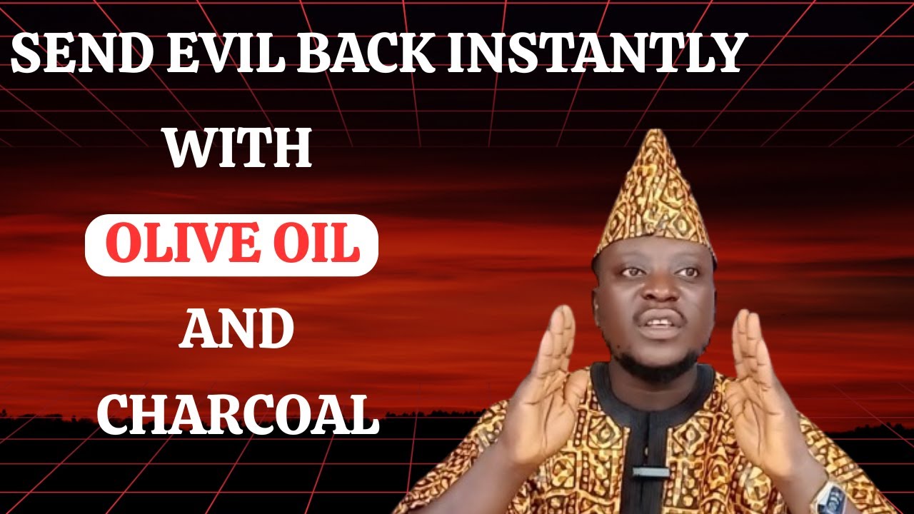 How to Use Olive Oil and Charcoal to Destroy Evil Plans Against You// Very Powerful