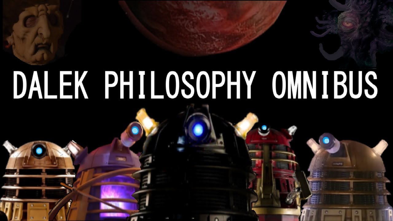Discussing Dalek Philosophy