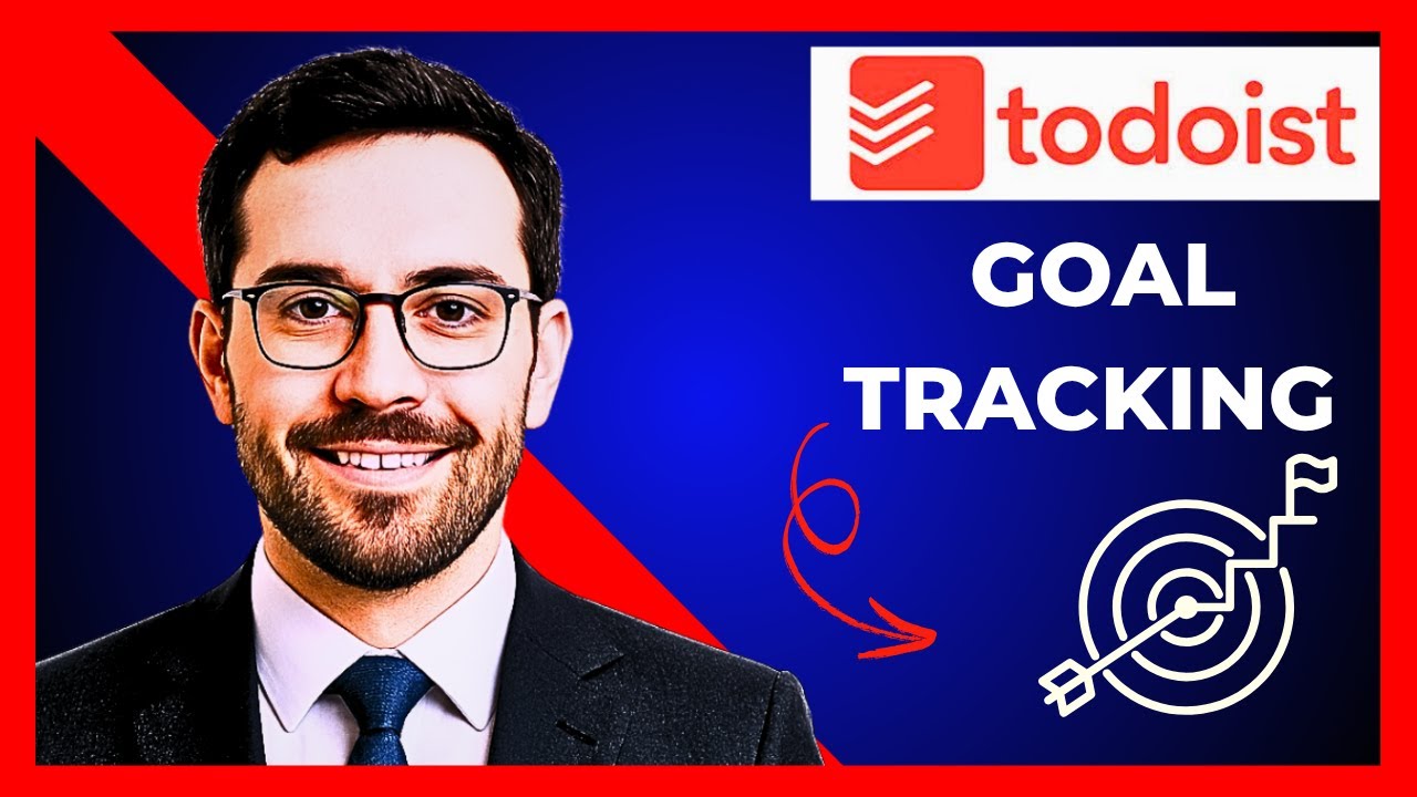 How To Use  For Goal TODOIST  Tracking (Complete 2025 Guide)