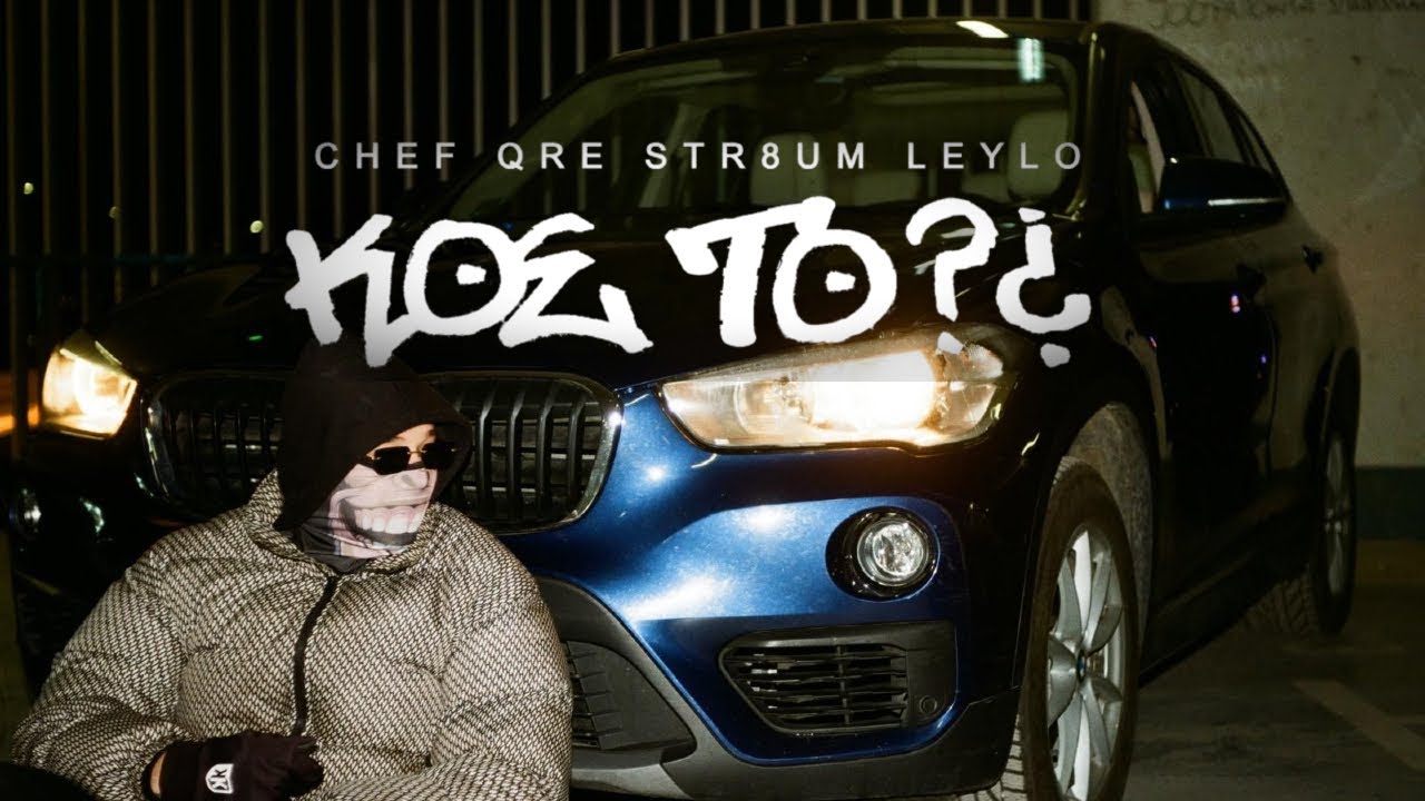 CHEF QRE ❌ STR8UM ❌ LEYLO SANTANA - KOE TO?&iquest; (MUSIC VIDEO) #freerocquez