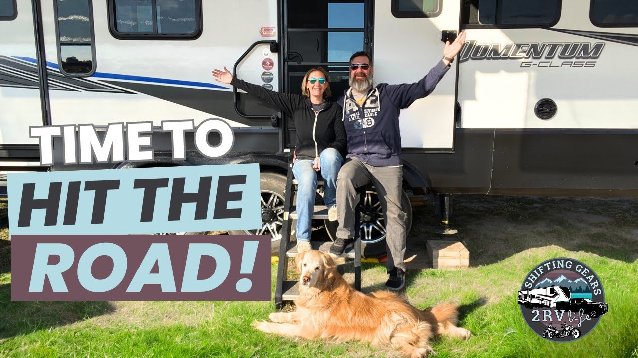 Shifting Gears 2 RV Life | Time to Hit the Road!