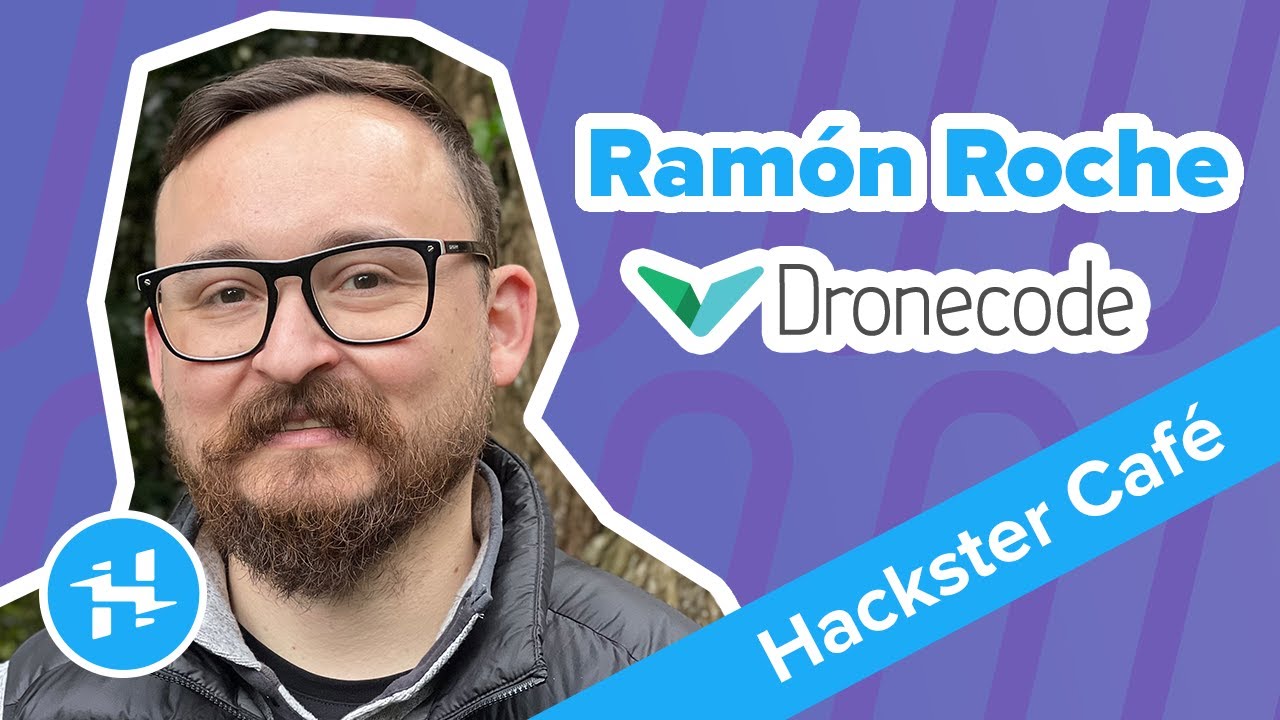 Ram&oacute;n Roche, Dronecode Foundation // Hackster Caf&eacute;