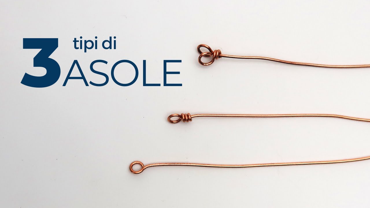 come fare le asole e nodini a orefice - tecnica wire tutorial
