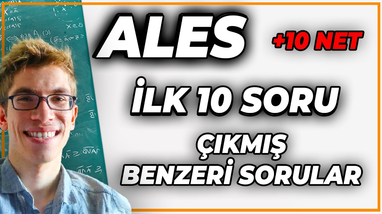ALES İlk 10 Soru | Çıkmış Benzeri, Konu Özetli Soru Çözümü | +10 Net