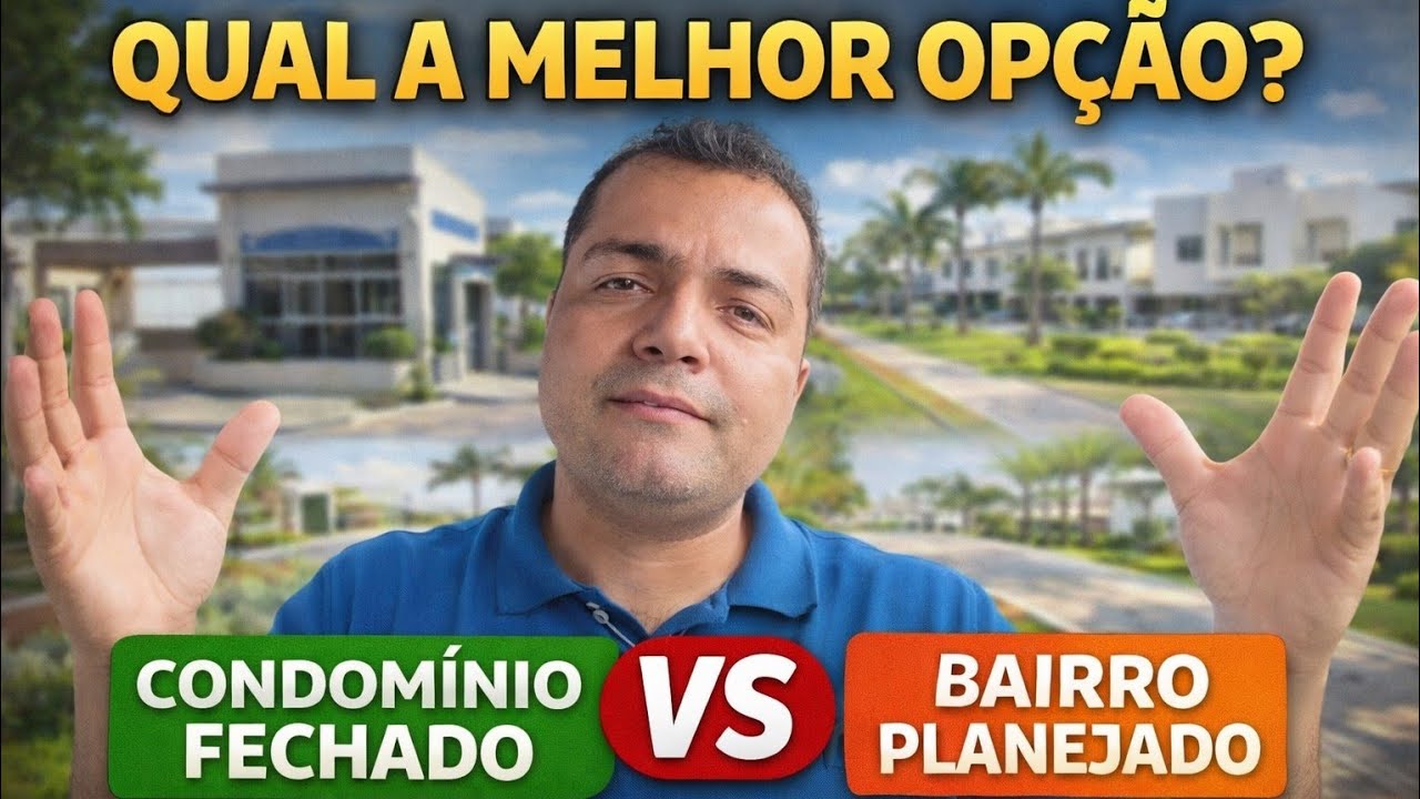 Condomínio Fechado ou Bairro Planejado?🌴