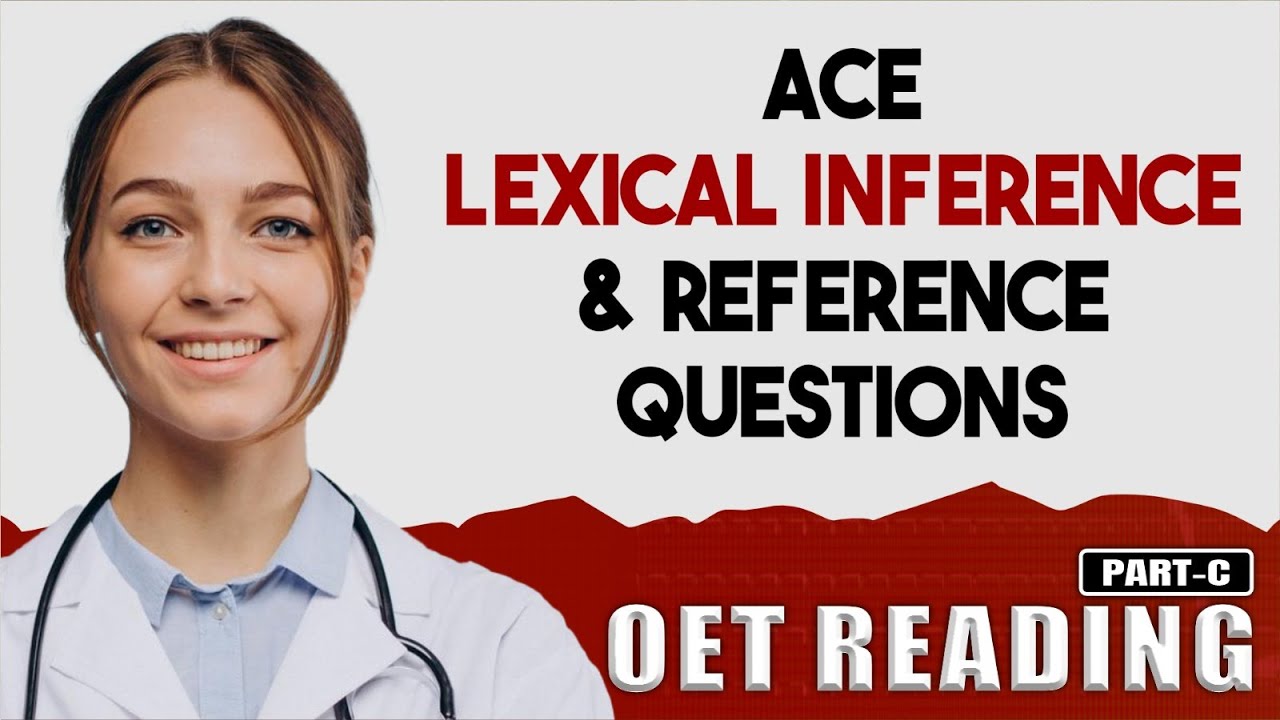 Master OET Reading Part C | Lexical Inference and Reference Questions Explained | #oetreadingpartc