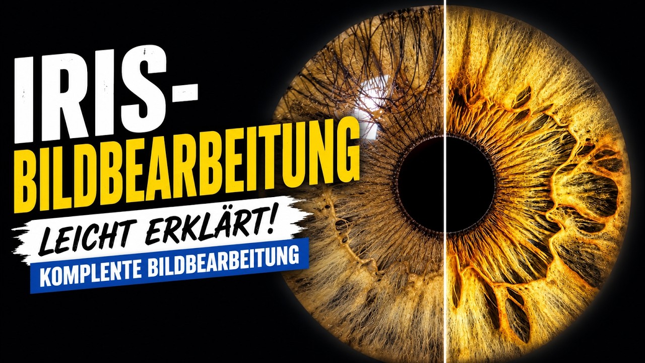 Iris-Bilder bearbeiten: Der komplette Workflow (Schritt für Schritt)
