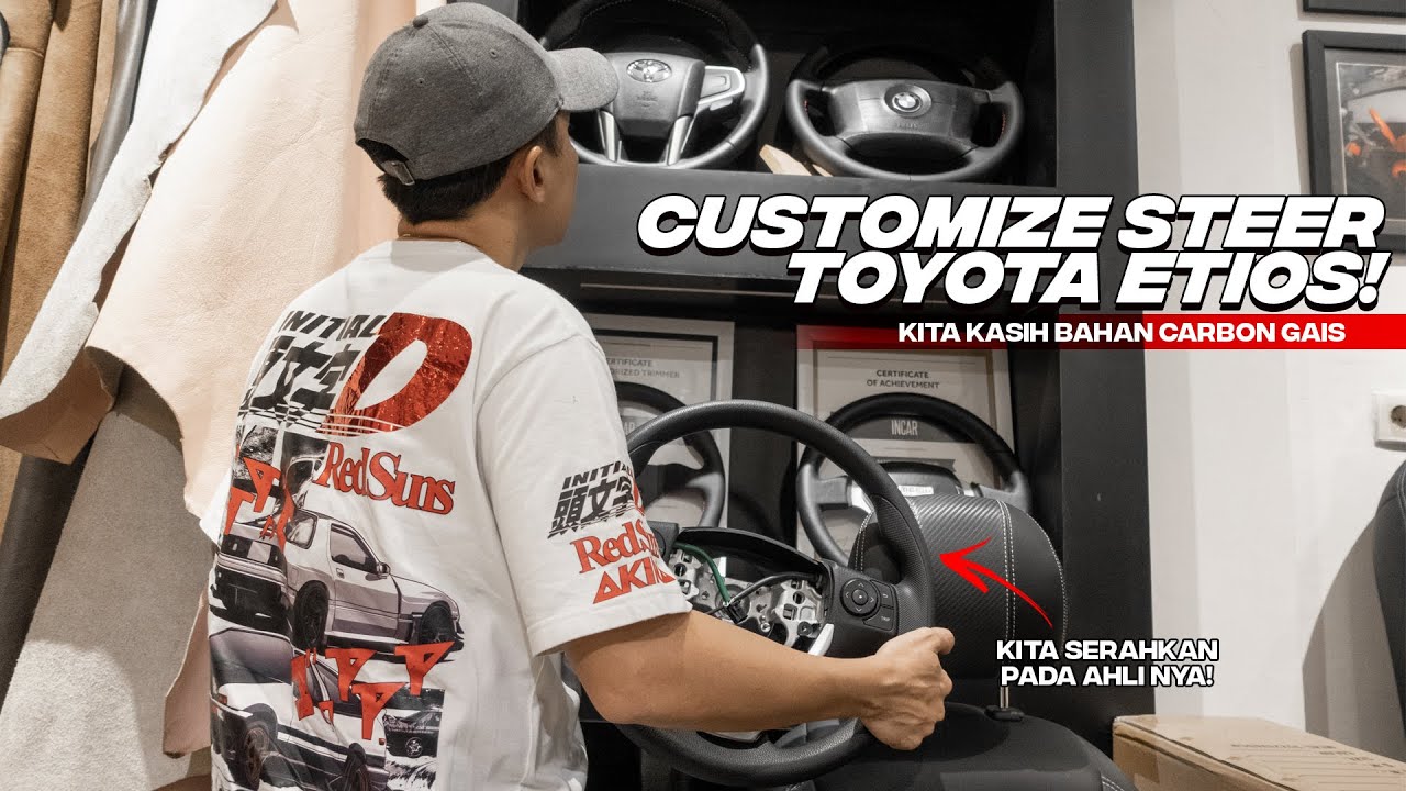 PROJECT CUSTOMIZE STEER TOYOTA ETIOS KITA KASIH BAHAN CARBON! FT INCAR INTERIOR AHLINYA!