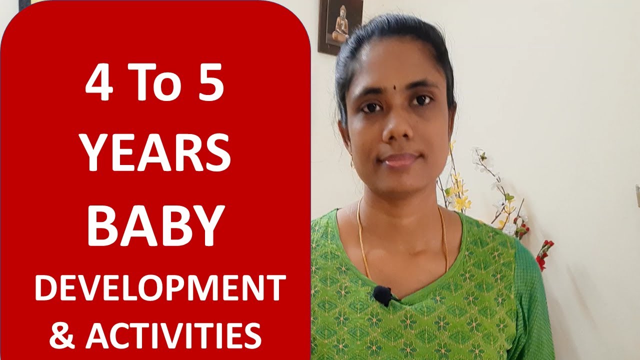 4 முதல் 5 வயது குழந்தைகளின் வளர்ச்சி|4 to 5 Years Baby Growth & Development|Katral Elithu