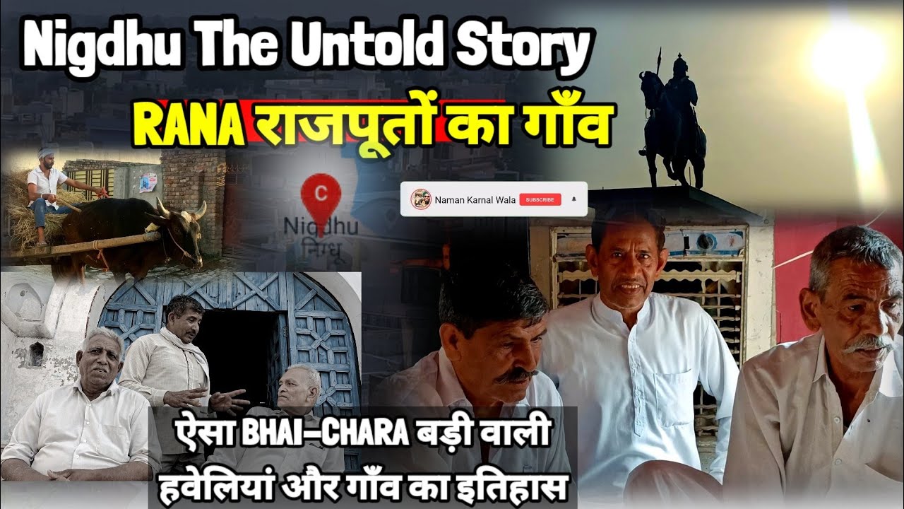 NIGDHU the Untold Story of RANA RAJPUT Village, BHAICHARA Hindu- Muslim or Historical Gaon !