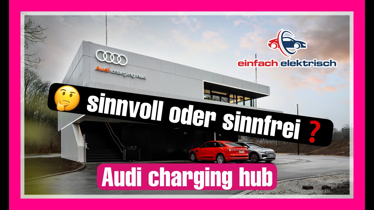 ⚡️Audi charging hub🔋sinnvoll oder sinnlos❓Schickimicki🤷‍♂️sieht so urbanes Laden der Zukunft aus🤔
