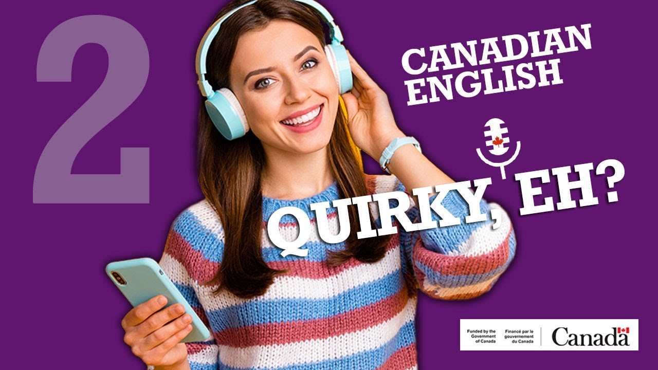 How ya doin? - Everyday conversations: your health and your news | Canadian English: Quirky, EH?