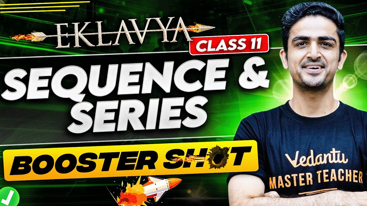 JEE 2026 | JEE 2027 | Sequence and Series Class 11 in ONE SHOT | Arvind Kalia Sir | Vinay Shur Sir