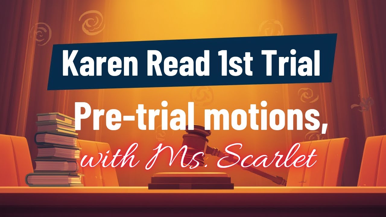 Lets finish pre-trial motions today....Karen Read First trial
