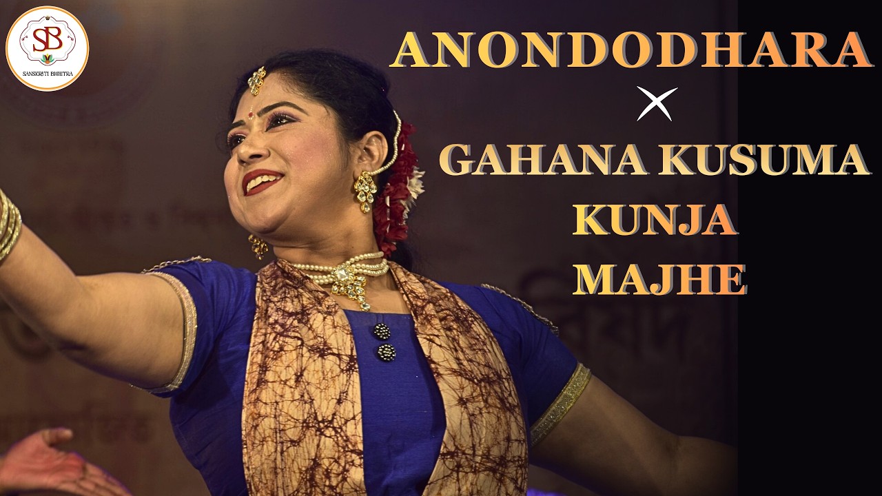 Anondodhara X Gahana Kusuma Kunja | Dance Performance | Mukul Chandra | Sarbabharatiya's Maghotsab