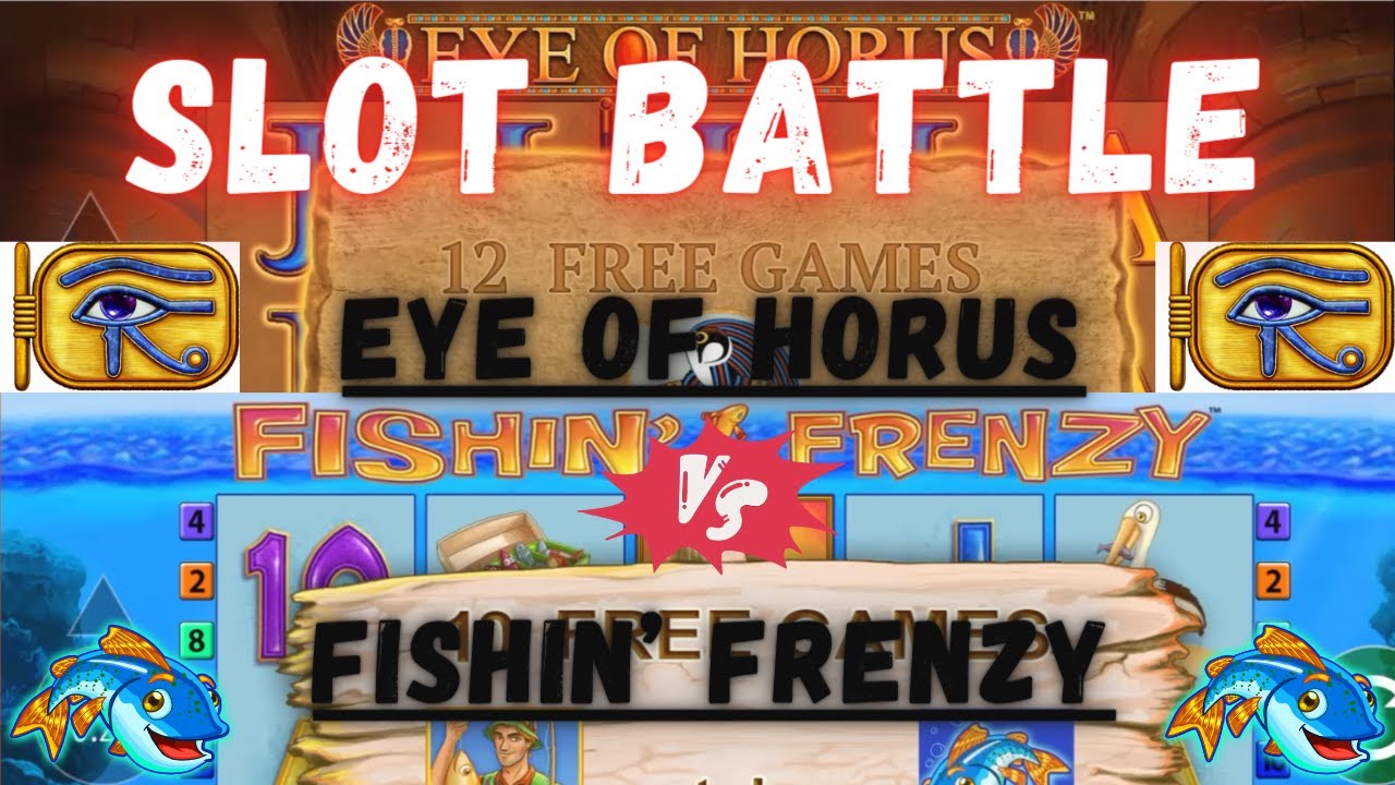 Slot Battle! - EYE OF HORUS vs FISHING FRENZY! 5 Bonuses on 5 Variations Of Each! #battle   #slots