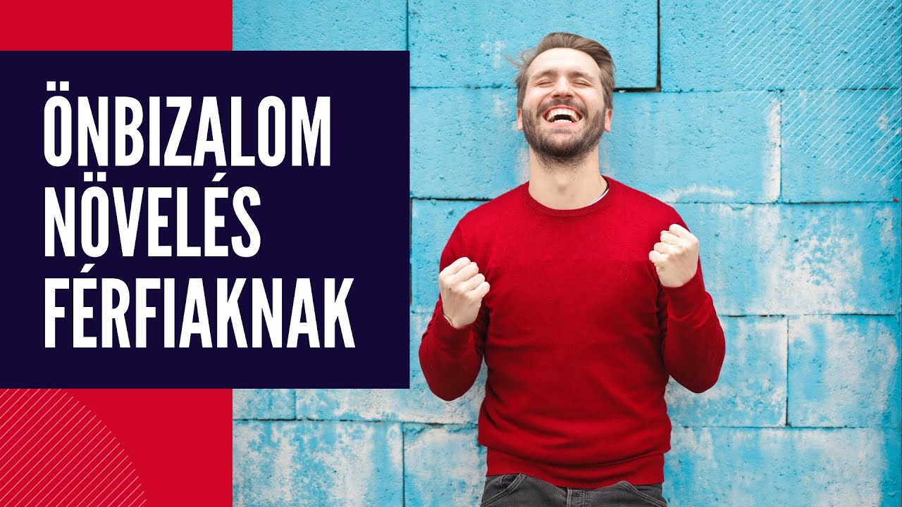 Hogyan lehetsz magabiztos férfi? A férfi önbizalom növelés módszerei #önbizalom #önbizalomnövelés