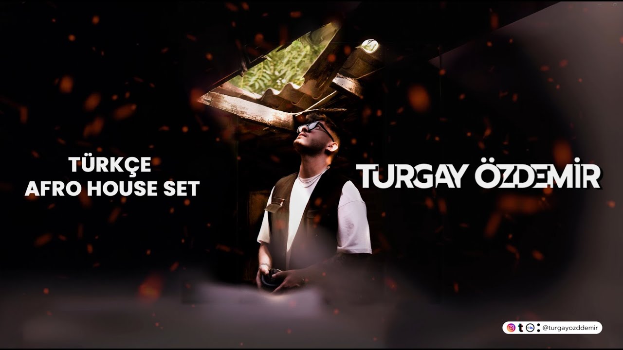 T&uuml;rk&ccedil;e Afro House Set - Turgay &Ouml;zdemir #afrohouse #t&uuml;rk&ccedil;eafrohouse #afro