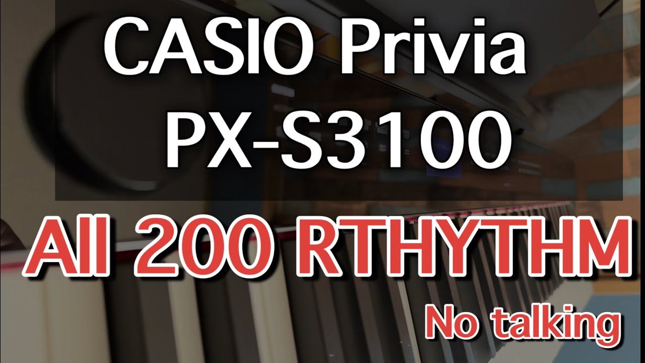 CASIO Privia-S3100 ［All 200 rhythm］No talking