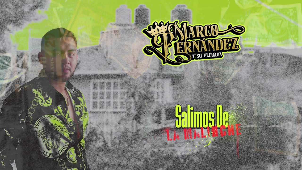 Marco Fernández y su Plebada - Salimos De La Malinche (Video Lyric)