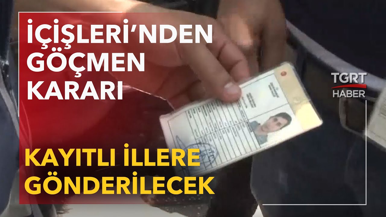 İçişleri Bakanlığı'ndan Göçmen Kararı: Suriyeliler Kayıtlı İllere Gönderilecek
