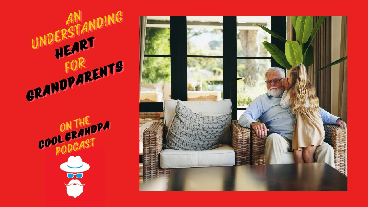 An Understanding Heart For Grandparents EP-254