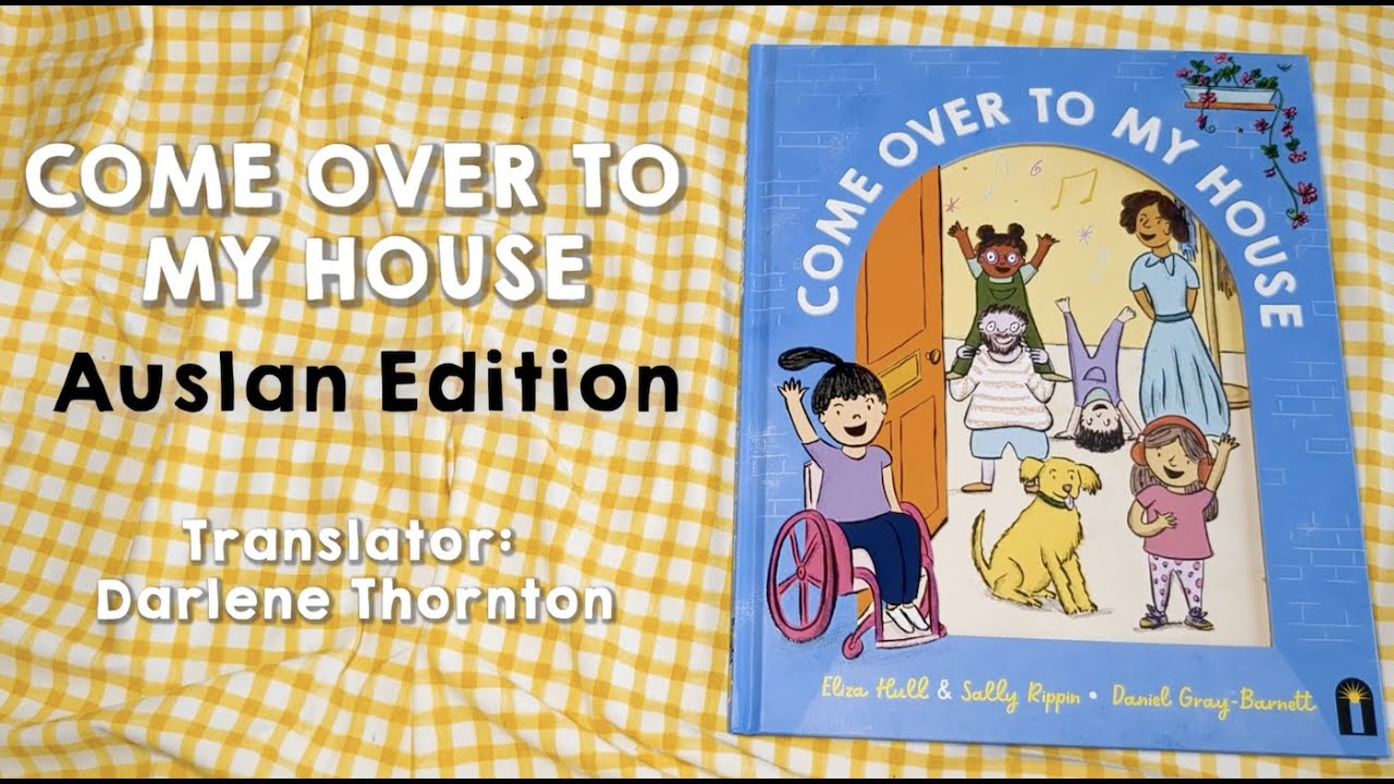 Come Over to My House: Auslan Edition!