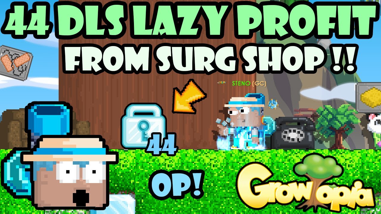 44 DLS CLEAN PROFIT FROM SURGERY SHOP!! OP SIDE PROFIT! | GrowTopia Profit 2023