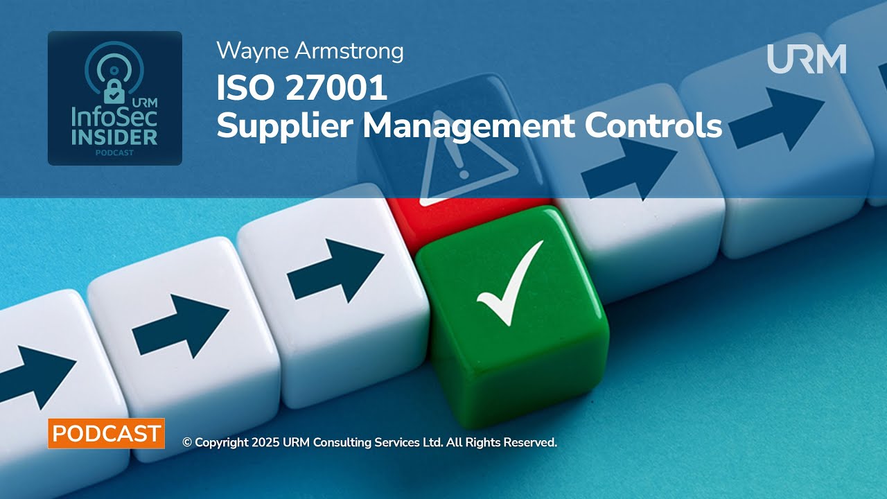InfoSec Insider Podcast - ISO 27001 Supplier Management Controls