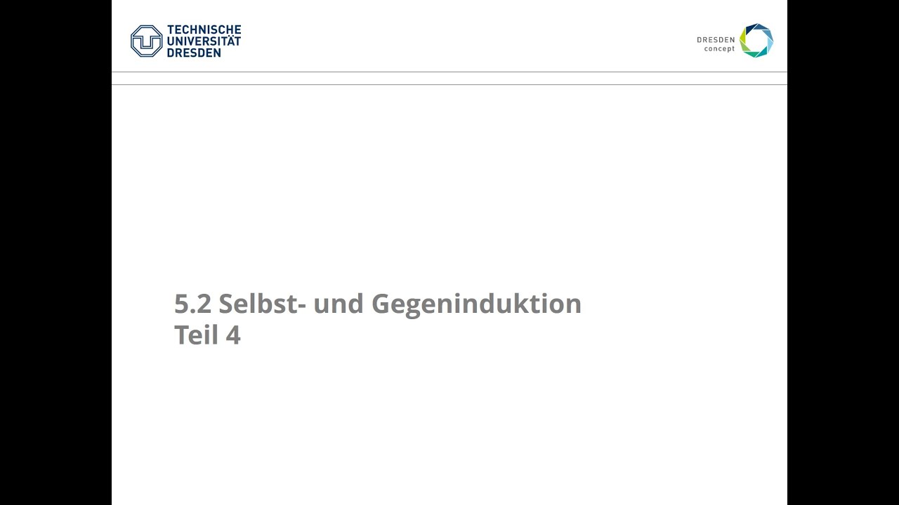 Kap. 5.2 Selbst- und Gegeninduktion - Teil 4