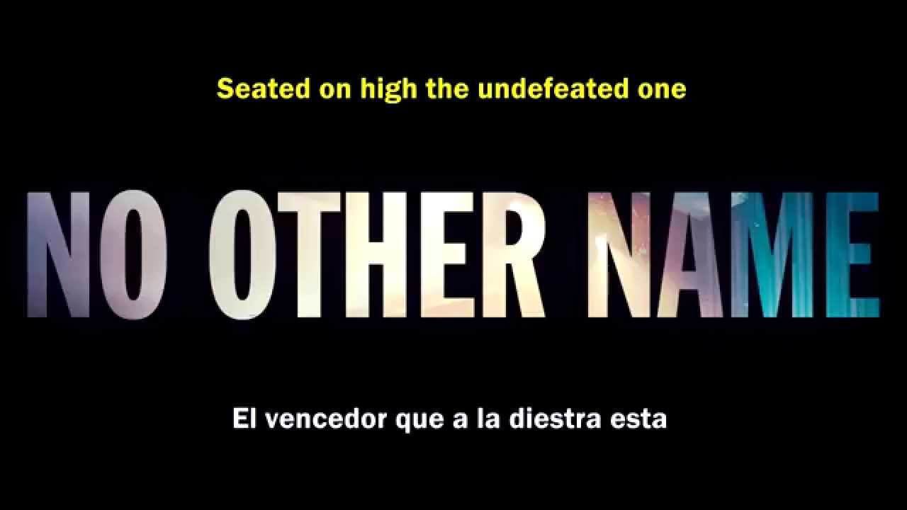 No hay otro nombre/No other name Hillsong Worship subtítulos español/english