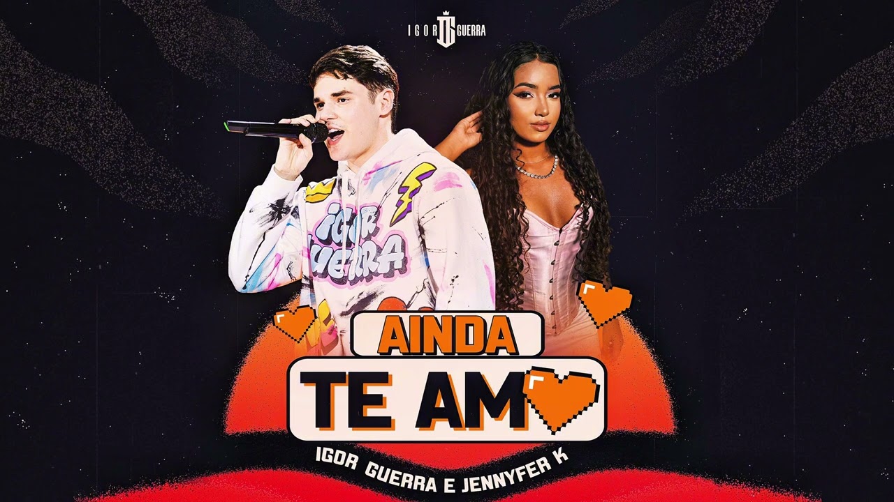 Igor Guerra e Jennyfer K - Ainda te amo