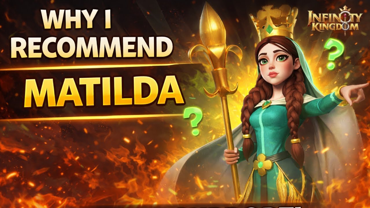Infinity Kingdom: Why I Recommend Matilda