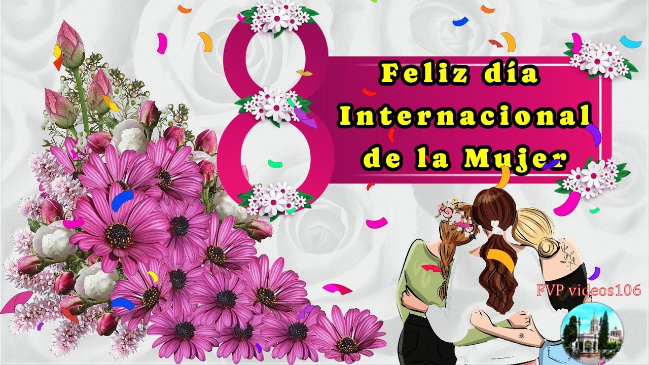 Feliz día de la Mujer