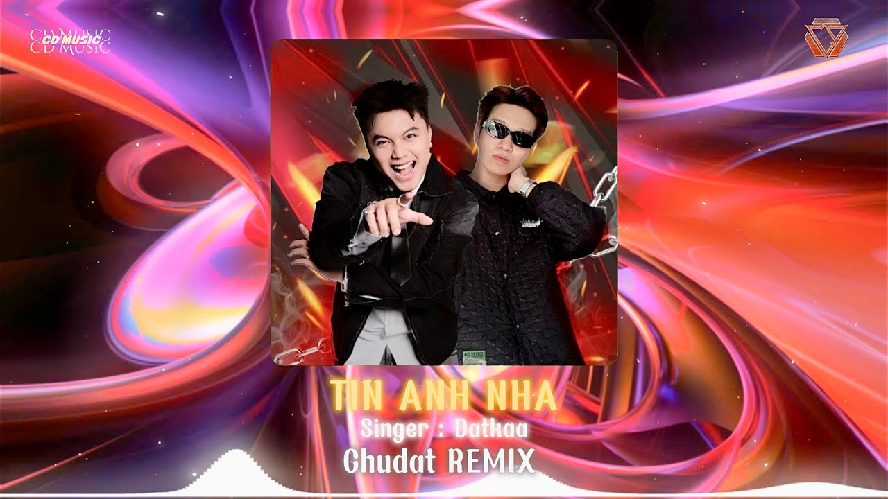 TIN ANH NHA - Datkaa x Prod. QT Beatz (Chudat REMIX) | Đừng buồn anh nh&eacute; em.. buồn c&aacute;i g&igrave; m&agrave; buồn