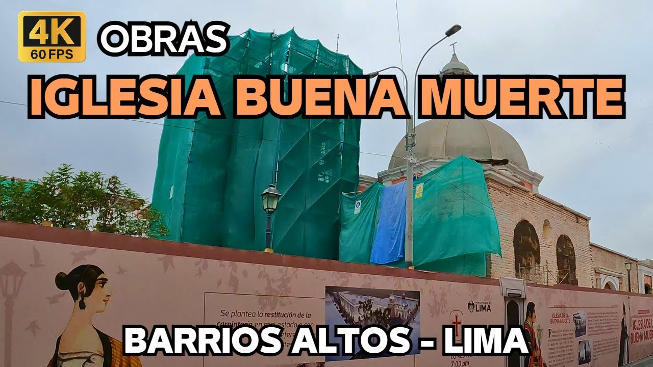 ¡Barrios Altos se recupera! | Obras en la Iglesia de la Buena Muerte y Trinitarias | 4K
