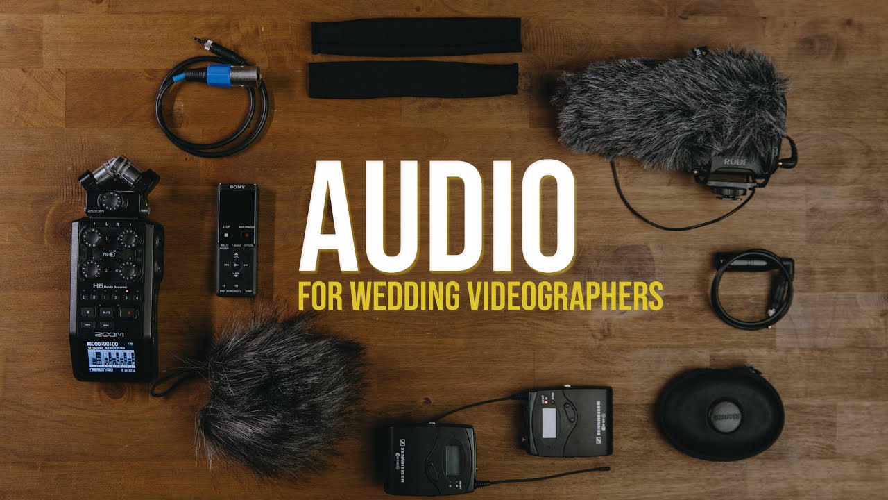 essential AUDIO EQUIPMENT for wedding videographers